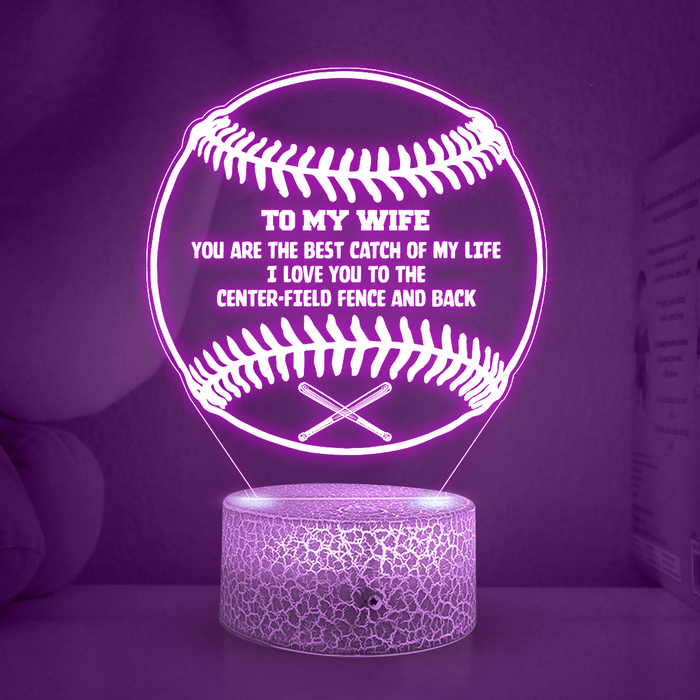 3D Led Light - Baseball - To My Wife - You Are The Best Catch Of My Life - Glca15005