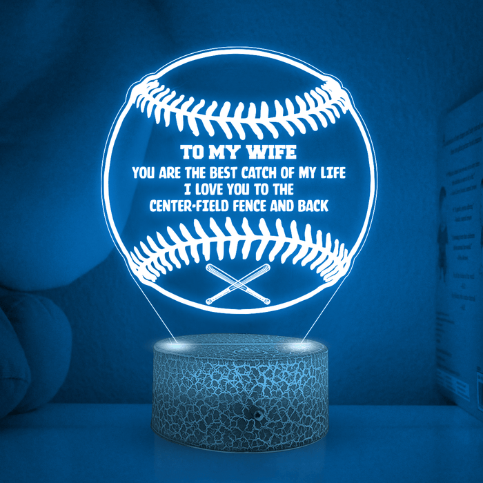 3D Led Light - Baseball - To My Wife - You Are The Best Catch Of My Life - Glca15005