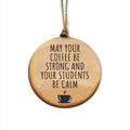 Calm Students Ornament Teacher Gift
