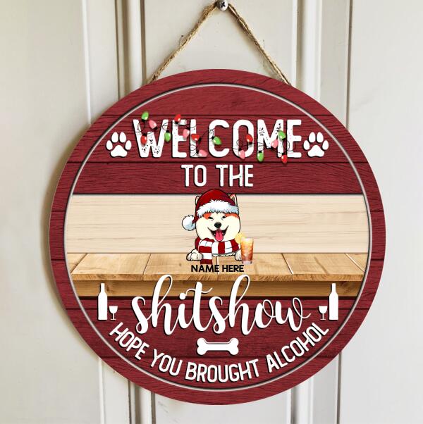 Christmas Door Decorations, Welcome To The Shitshow Hope You Brought Alcohol Funny Signs, Gifts For Dog Lovers , Dog Mom Gifts