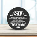 Hockey Puck - Hockey - To My Dad - You Are Always My Best Coach - Gai18017