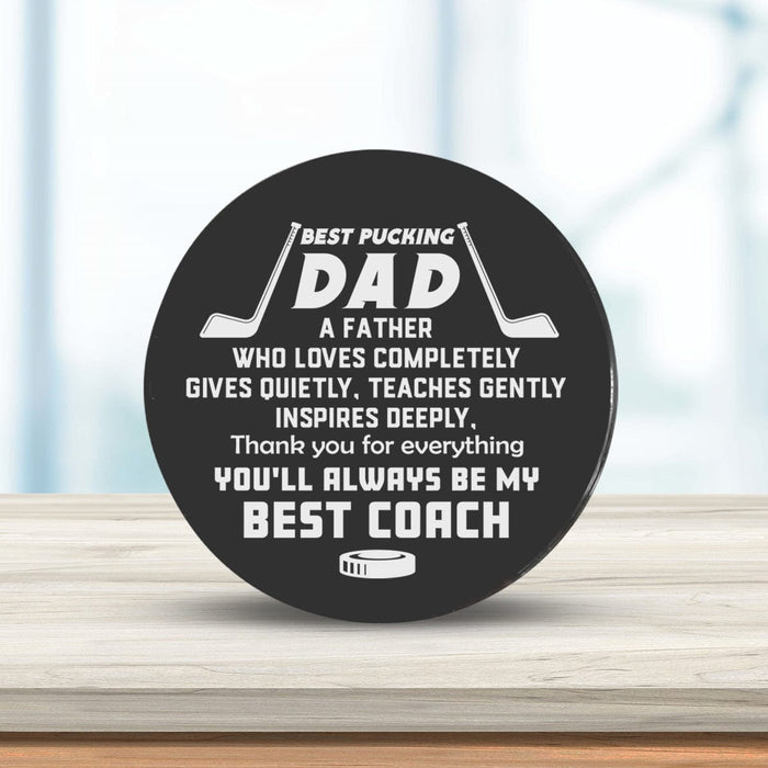 Hockey Puck - Hockey - To My Dad - You Are Always My Best Coach - Gai18017