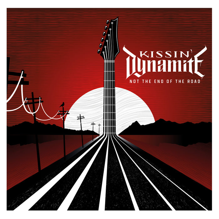 Kissin' Dynamite "Not The End Of The Road" Digipak CD