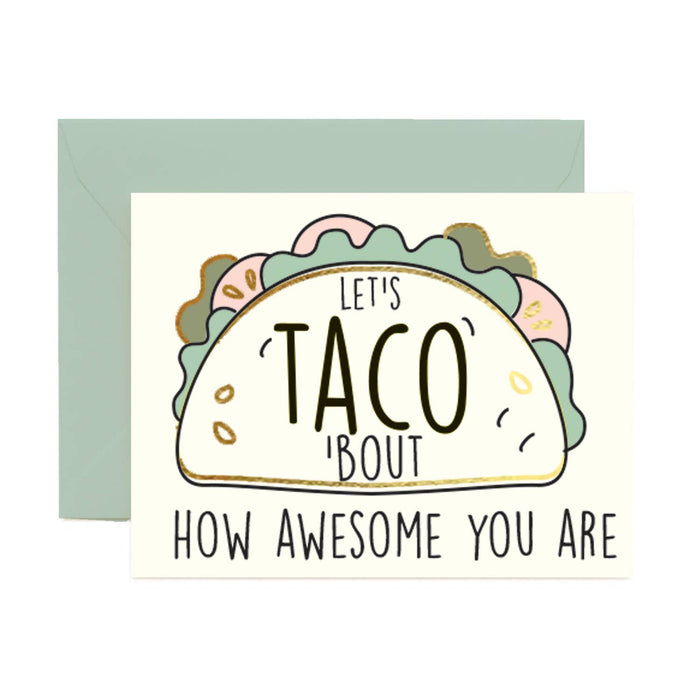 Taco Bout It Greeting Card