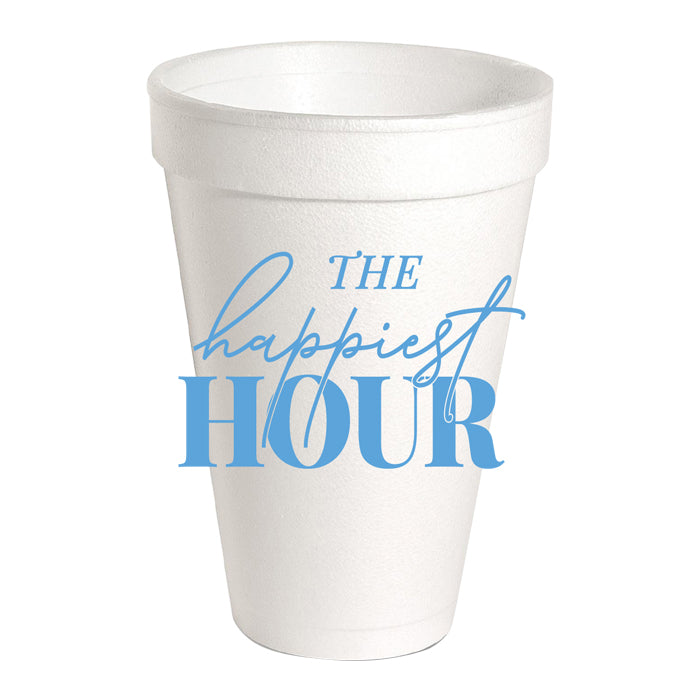 The Happiest Hour Styrofoam Cups