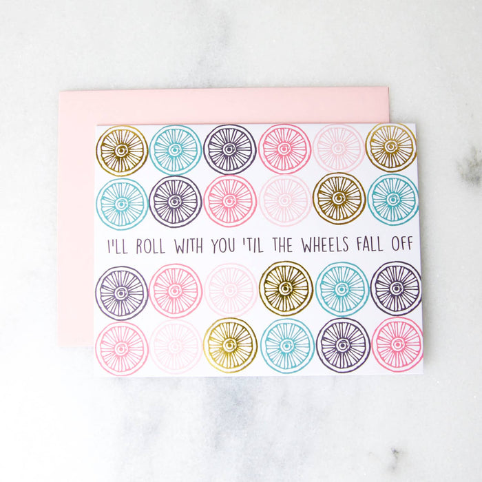 'Til the Wheels Fall Off Greeting Card