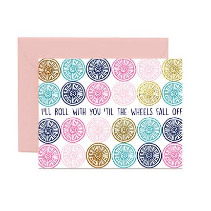 'Til the Wheels Fall Off Greeting Card