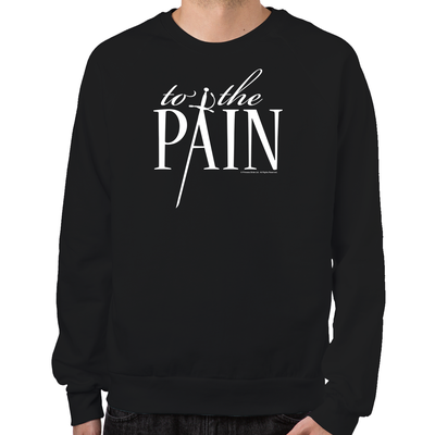 To The Pain Sweatshirt