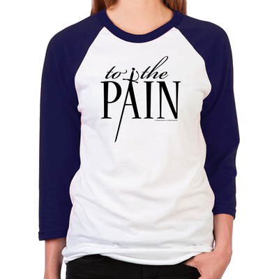 To The Pain Unisex Baseball T-Shirt