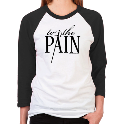 To The Pain Unisex Baseball T-Shirt