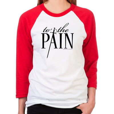 To The Pain Unisex Baseball T-Shirt