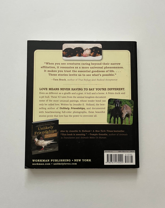 Unlikely Loves: 43 Heartwarming Stories from the Animal Kingdom by Jennifer Holland