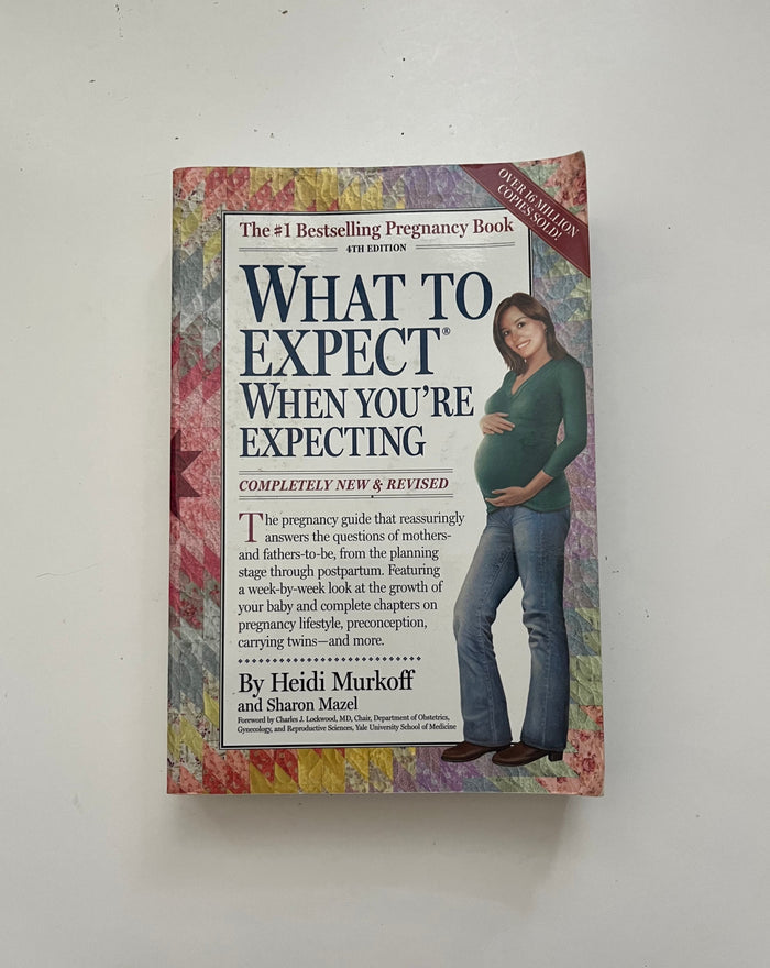 What to Expect When You're Expecting by Heidi Murkoff