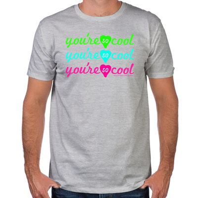 You're So Cool Fitted T-Shirt