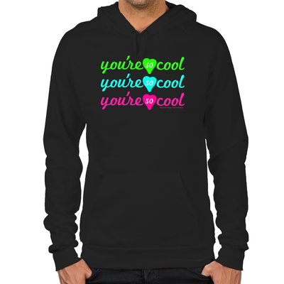 You're So Cool Hoodie