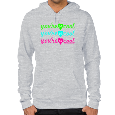 You're So Cool Hoodie