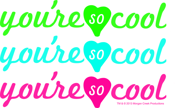 You're So Cool Hoodie