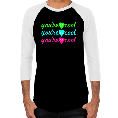 You're So Cool Men's Baseball T-Shirt