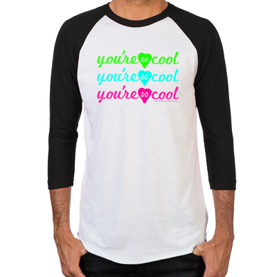 You're So Cool Men's Baseball T-Shirt