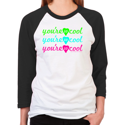 You're So Cool Unisex Baseball T-Shirt