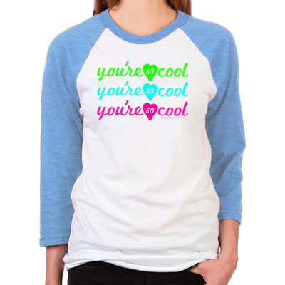 You're So Cool Unisex Baseball T-Shirt