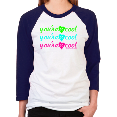 You're So Cool Unisex Baseball T-Shirt